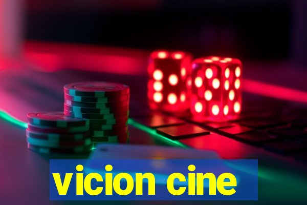 vicion cine